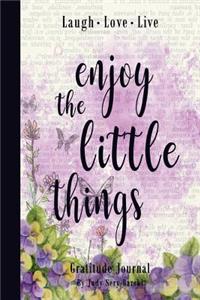 Enjoy the Little Things - Gratitude Journal