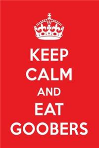 Keep Calm and Eat Goobers
