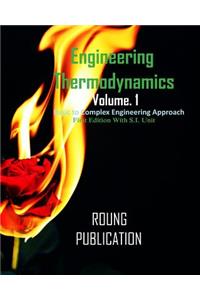 Engineering Thermodynamics: Basic to Complex Engineering Approach