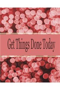 Get things done today