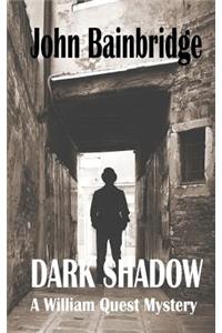 Dark Shadow