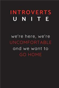 Introverts Unite - We're Here, We're Uncomfortable And We Want To Go Home