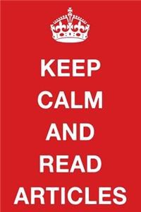 Keep Calm and Read Articles