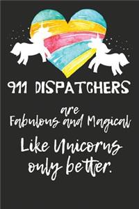 911 Dispatchers Are Fabulous and Magical. Like Unicorns Only Better.