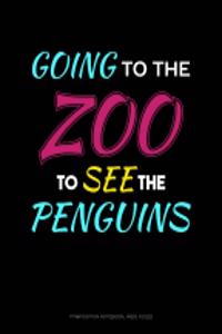Going to the Zoo to See the Penguins