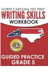 North Carolina Test Prep Writing Skills Workbook Guided Practice Grade 5