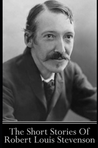 Short Stories Of Robert Louis Stevenson