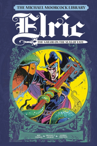 Michael Moorcock Library Vol. 2: Elric the Sailor on the Seas of Fate