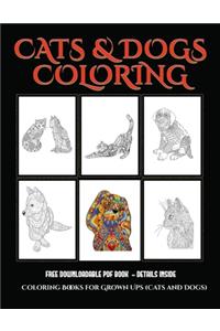 Coloring Books for Grown Ups (Cats and Dogs)