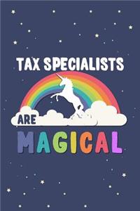 Tax Specialists Are Magical Journal Notebook: Blank Lined Ruled for Writing 6x9 110 Pages