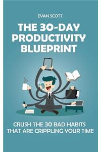 The 30-Day Productivity Blueprint