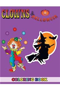 Clowns and Halloween Coloring Book: 2 in 1 Coloring Book for Kids and Adults, Activity Book, Great Starter Book for Children with Fun, Easy, and Relaxing Coloring Pages