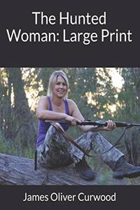 The Hunted Woman