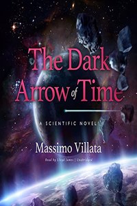 Dark Arrow of Time Lib/E