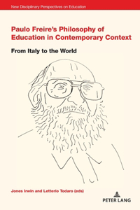 Paulo Freire's Philosophy of Education in Contemporary Context