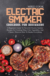 Electric Smoker Cookbook For Beginners