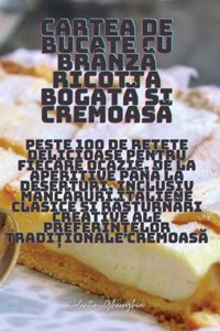 Cartea de bucate cu brânza ricotta bogata ?i cremoasa