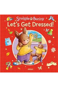 Snuggle Bunny - Let's Get Dressed