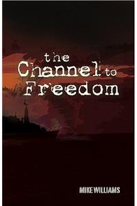 Channel to Freedom