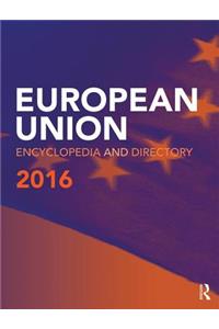 European Union Encyclopedia and Directory 2016
