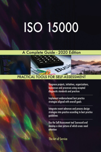 ISO 15000 A Complete Guide - 2020 Edition