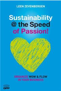 Sustainability @ the Speed of Passion