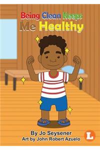 Being Clean Keeps Me Healthy
