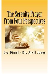 The Serenity Prayer From Four Perspectives