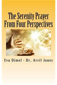 Serenity Prayer From Four Perspectives