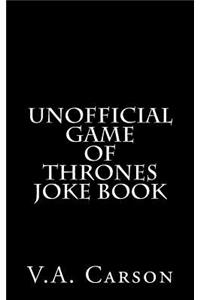Unofficial Game of Thrones Joke Book