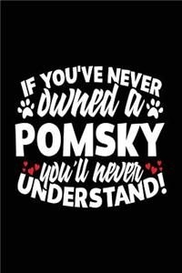If You've Never Owned A Pomsky You'll Never Understand!