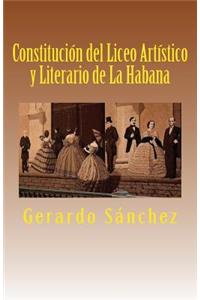Constitucion del Liceo Artistico Y Literario de la Habana