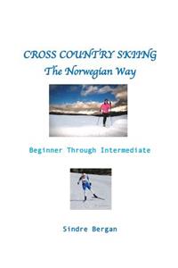 Cross Country Skiing--The Norwegian Way
