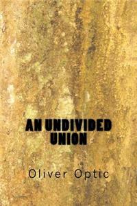 An Undivided Union