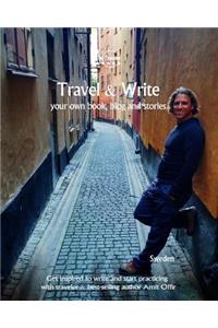 Travel & Write Your Own Book, Blog and Stories - Sweden