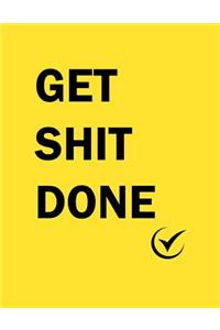 Get Shit Done