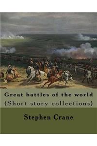 Great battles of the world. By
