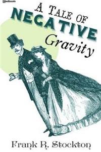 A Tale of Negative Gravity