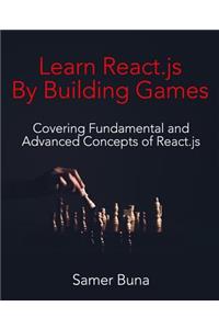 Learn React.Js by Building Games: 2nd Edition