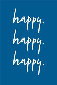Happy Happy Happy