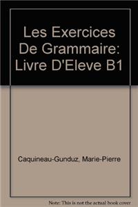 Les 500 Exercices de Grammaire B1 Textbook