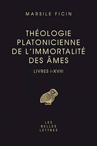 Theologie Platonicienne de l'Immortalite Des Ames