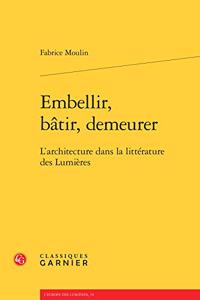 Embellir, Batir, Demeurer