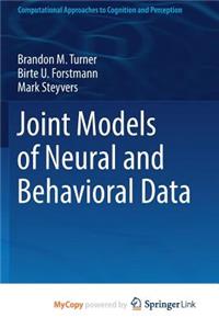 Joint Models of Neural and Behavioral Data