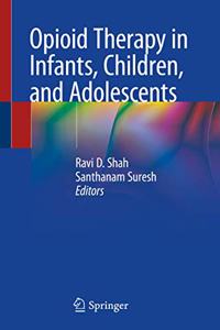 Opioid Therapy in Infants, Children, and Adolescents