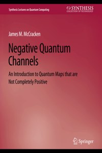 Negative Quantum Channels