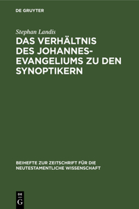 Verhältnis des Johannesevangeliums zu den Synoptikern