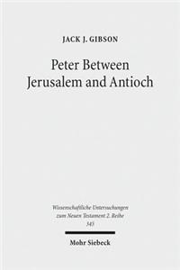 Peter Between Jerusalem and Antioch