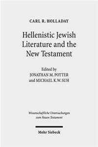 Hellenistic Jewish Literature and the New Testament