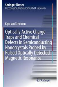 Optically Active Charge Traps and Chemical Defects in Semiconducting Nanocrystals Probed by Pulsed Optically Detected Magnetic Resonance